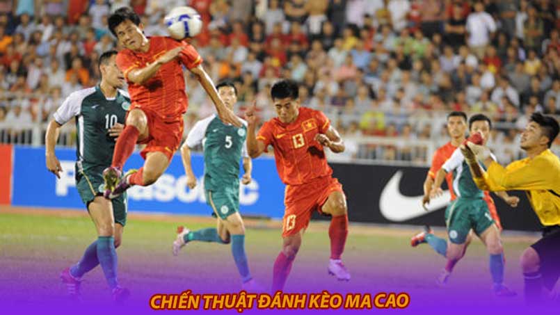 Chiến thuật đánh kèo ma cao