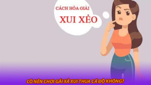 Có nên chơi gái xả xui thua cá độ không?